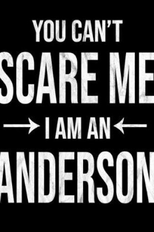 Cover of You Can't Scare Me I'm An Anderson