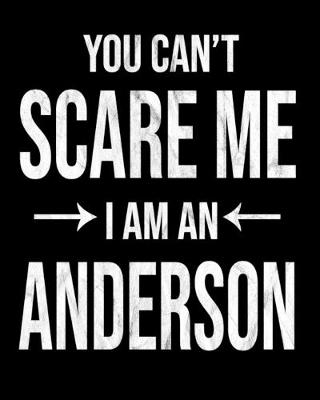 Book cover for You Can't Scare Me I'm An Anderson