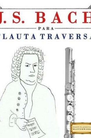 Cover of J. S. Bach Para Flauta Traversa