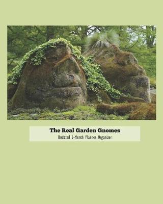Book cover for The Real Garden Gnomes Undated 6-Month Planner Organizer