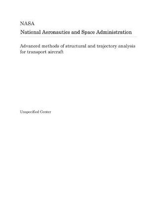 Book cover for Advanced Methods of Structural and Trajectory Analysis for Transport Aircraft