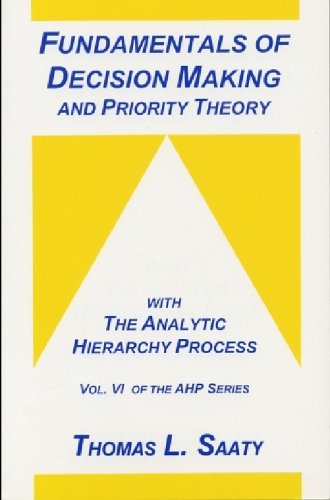 Book cover for Fundamentals of Decision Making and Prority Theory with the Analytic Hierarchy Process