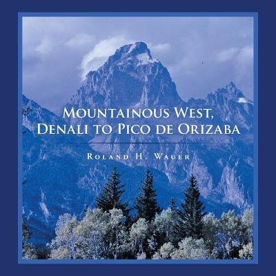 Book cover for Mountainous West, Denali to Pico De Orizaba