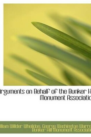 Cover of Arguments on Behalf of the Bunker Hill Monument Association