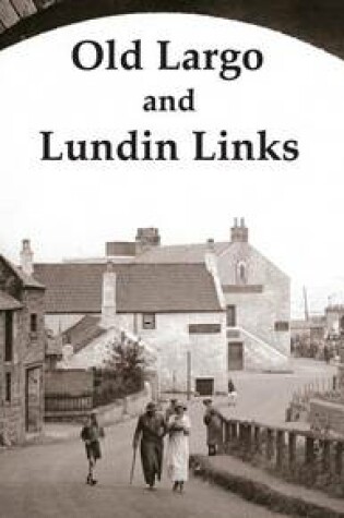 Cover of Old Largo and Lundin Links