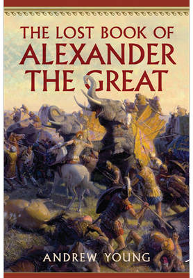 Book cover for The Lost Book of Alexander the Great