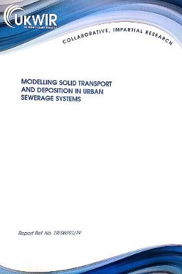 Book cover for MODELLING SOLID TRANSPORT AND DEPOSITION IN URBAN SEWERAGE SYSTEMS (19/SW/01/19)