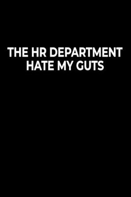 Book cover for The HR Department Hate My Guts