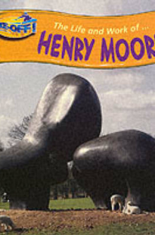 Cover of Take Off! Life and Work of Henry Moore Paperback