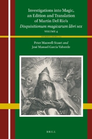 Cover of Investigations into Magic, a Scholarly Edition and Translation of Martín Del Río’s Disquisitionum magicarum libri sex