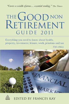 Book cover for The Good Non Retirement Guide 2011