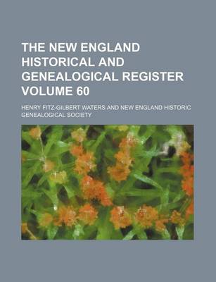 Book cover for The New England Historical and Genealogical Register Volume 60