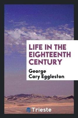 Book cover for Life in the Eighteenth Century