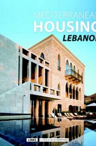 Cover of Mediterranean Housing Lebanon