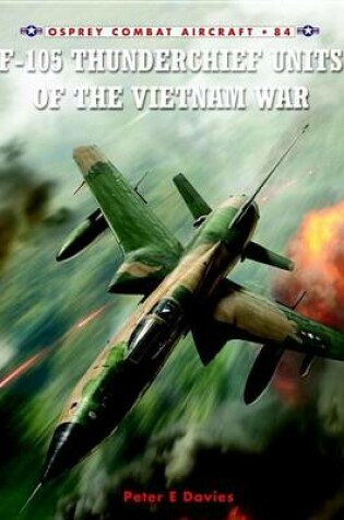 Cover of F-105 Thunderchief Units of the Vietnam War