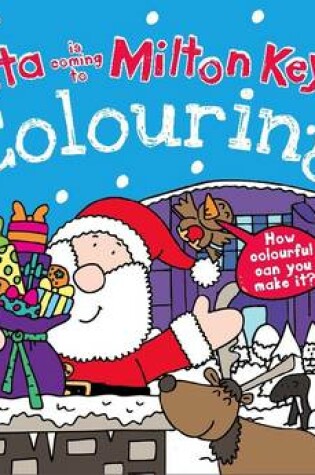 Cover of Santa is Coming to Milton Keynes Colouring Book