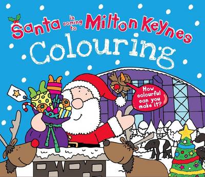 Book cover for Santa is Coming to Milton Keynes Colouring Book