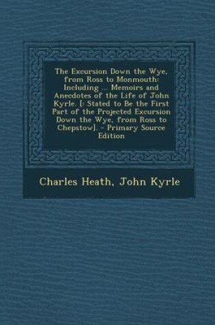 Cover of The Excursion Down the Wye, from Ross to Monmouth