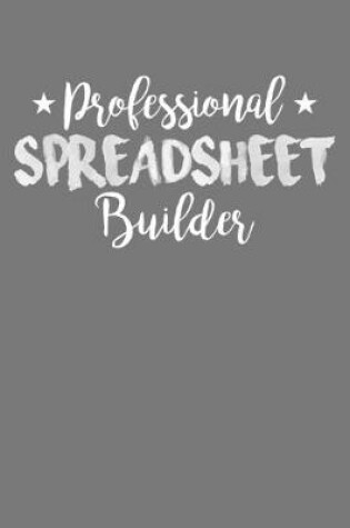 Cover of Professional Spreadsheet Builder