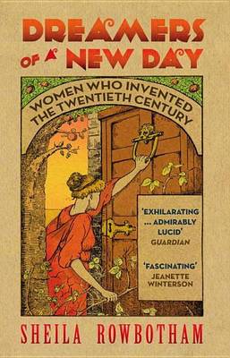 Book cover for Dreamers of a New Day: Women Who Invented the Twentieth Century