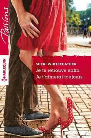 Cover of Je Te Retrouve Enfin - Je T'Aimerai Toujours