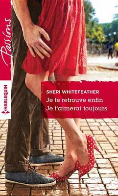 Book cover for Je Te Retrouve Enfin - Je T'Aimerai Toujours