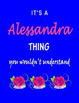 Book cover for It's A Alessandra Thing You Wouldn't Understand