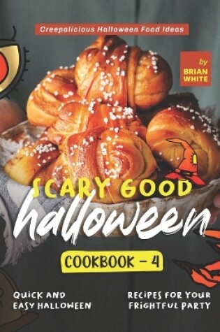 Cover of Scary Good Halloween Cookbook - 4