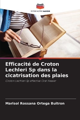 Book cover for Efficacit� de Croton Lechleri Sp dans la cicatrisation des plaies