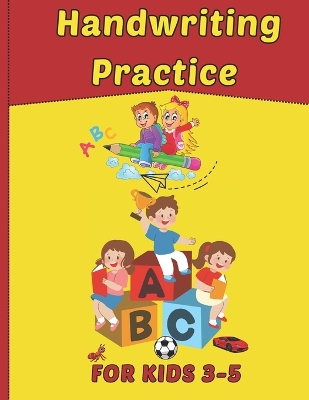 Book cover for Handwriting Practice For Kids 3 -5