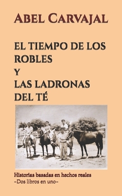 Book cover for EL TIEMPO DE LOS ROBLES y LAS LADRONAS DEL TÉ