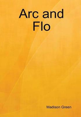 Book cover for Arc and Flo