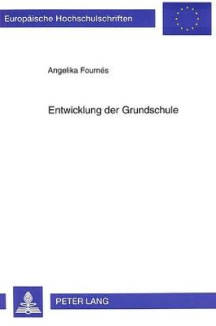 Cover of Entwicklung Der Grundschule