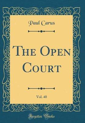 Book cover for The Open Court, Vol. 40 (Classic Reprint)