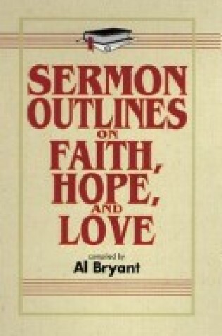 Cover of Sermon Outlines on Faith, Hope, and Love