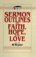 Book cover for Sermon Outlines on Faith, Hope, and Love