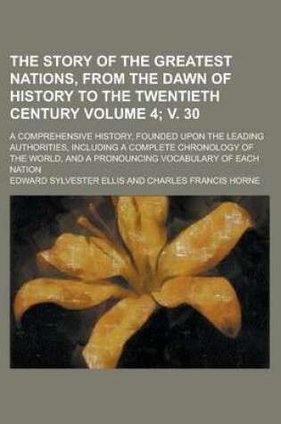 Cover of The Story of the Greatest Nations, from the Dawn of History to the Twentieth Century; A Comprehensive History, Founded Upon the Leading Authorities, I