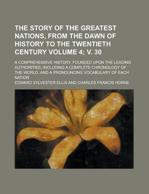 Book cover for The Story of the Greatest Nations, from the Dawn of History to the Twentieth Century; A Comprehensive History, Founded Upon the Leading Authorities, I