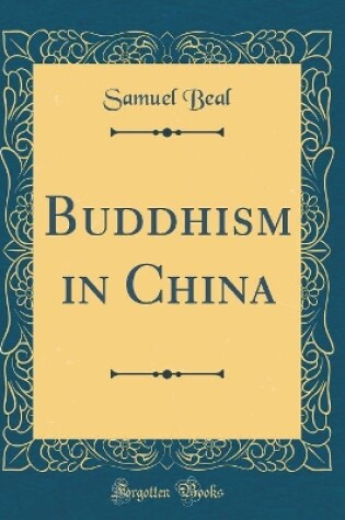 Cover of Buddhism in China (Classic Reprint)