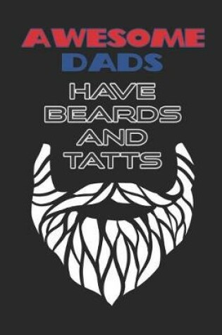 Cover of Awesome Dads Have Beards and Tatts