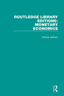 Book cover for Routledge Library Editions: Monetary Economics