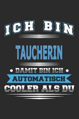 Book cover for Ich bin Taucherin Damit bin ich automatisch cooler als du