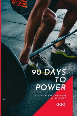 Book cover for 90 Days to Power