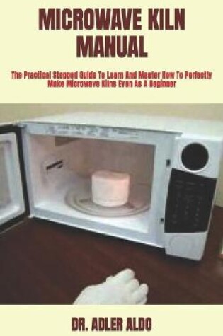 Cover of Microwave Kiln Manual