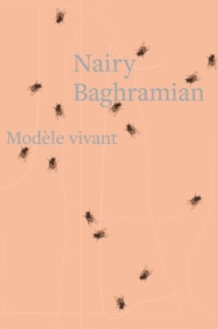 Cover of Nairy Baghramian: Modèle Vivant