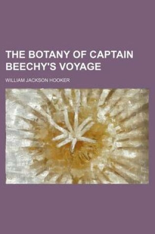 Cover of The Botany of Captain Beechy's Voyage