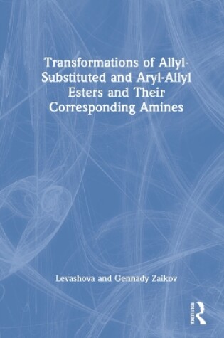 Cover of Transformations of Allyl-Substituted and Aryl-Allyl Esters and Their Corresponding Amines
