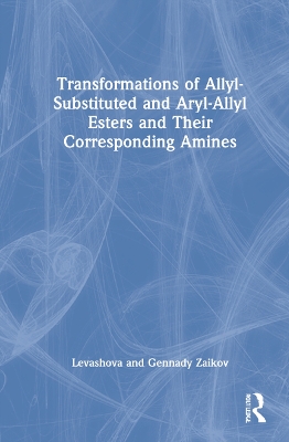 Book cover for Transformations of Allyl-Substituted and Aryl-Allyl Esters and Their Corresponding Amines