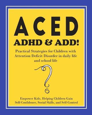 Book cover for Aced ADHD & Add!