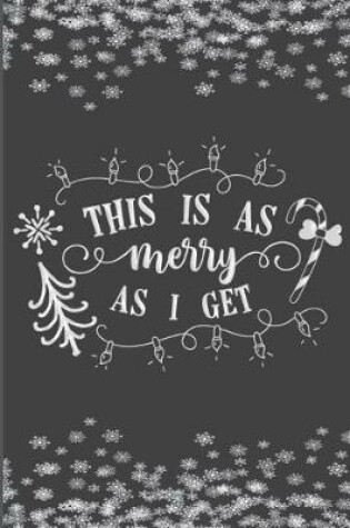 Cover of This Is As Merry As I Get